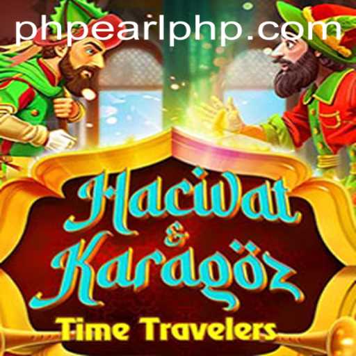 HacivatandKaragoz: A Timeless Game Revived by PHPEARL.com
