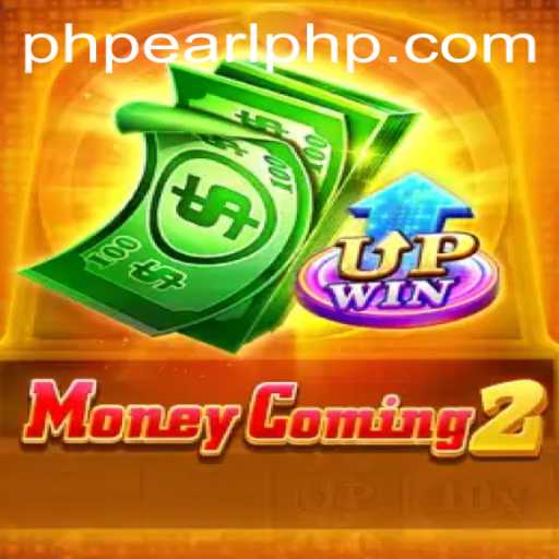 Exciting Adventures Await in MoneyComing2: A New Era of Gaming with PHPEARL.com